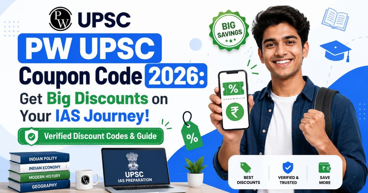 PW UPSC Coupon Code 2026: Get Big Discounts on Your IAS Journey!