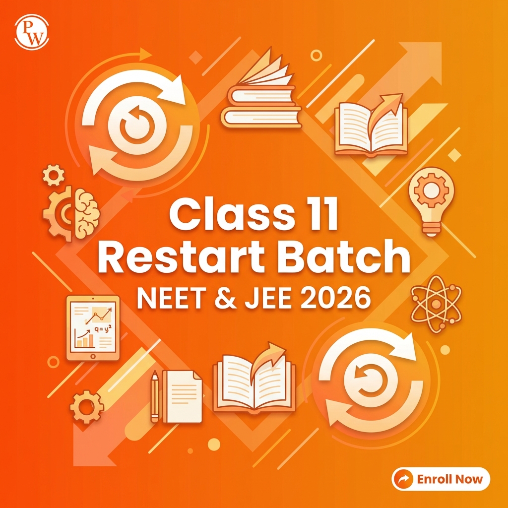 Physics Wallah Class 11 Restart Batch 2026: Complete Details for NEET & JEE Students (Updated Start Date)